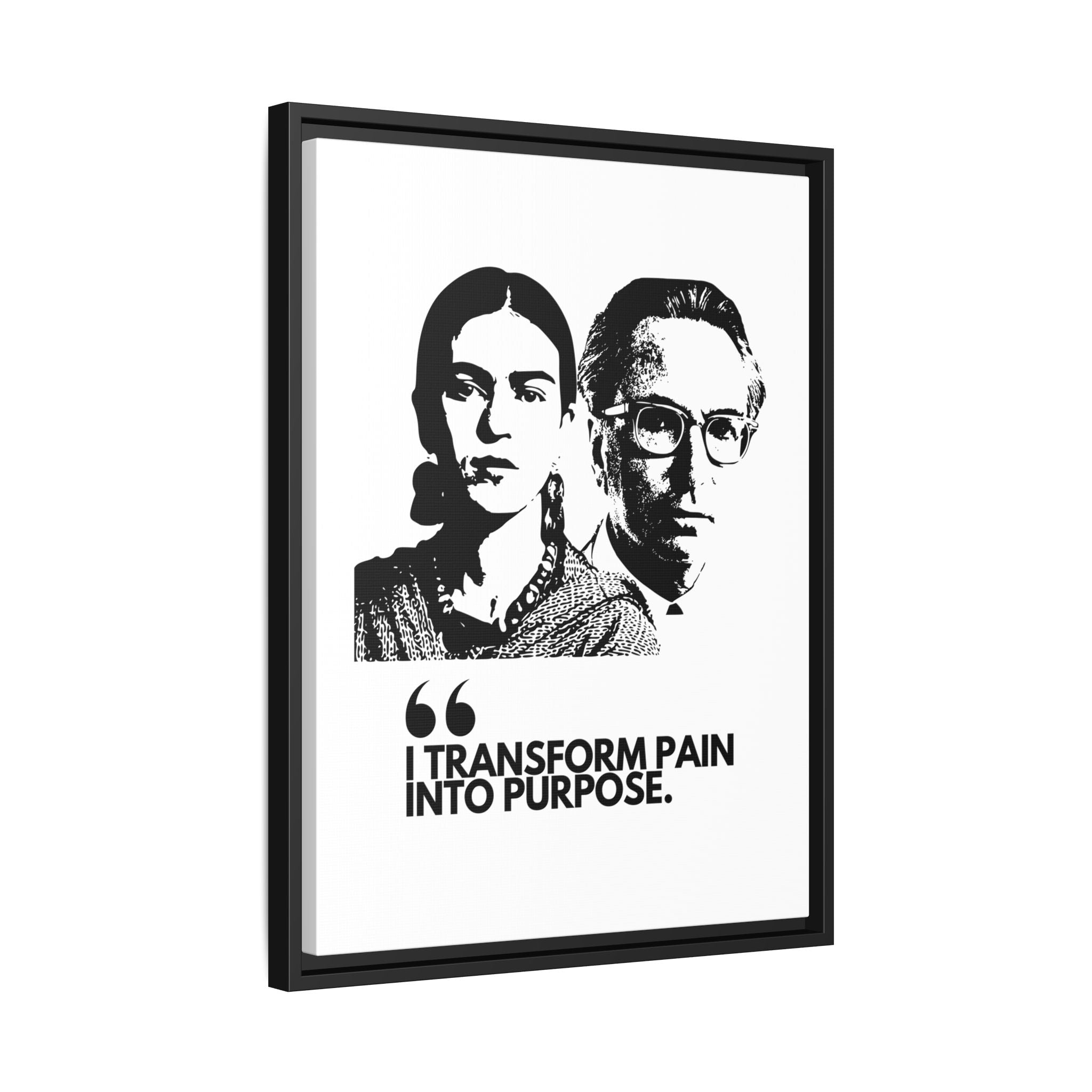 Sustainably Framed Giclee Stretched Canvas Social Change | Eco Friendly Frame | Social Good | Modern Aesthetic Archival | I TRANSFORM PAIN INTO PURPOSE | FRIDA KAHOL & VIKTOR FRANKL JOHN LENNON