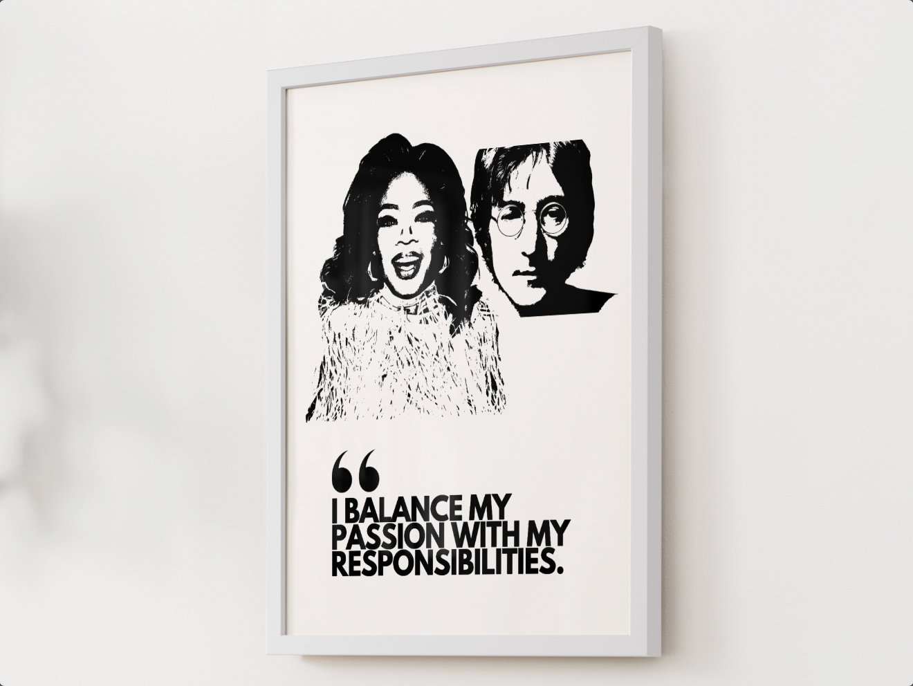 Museum Archival Giclee Print Social Justice | Fine Art Paper| Social Justice | Certified Archival Print | I BALANCE MY PASSION WITH MY RESPONSIBILITIES | OPRAH WINFREY | JOHN LENNON