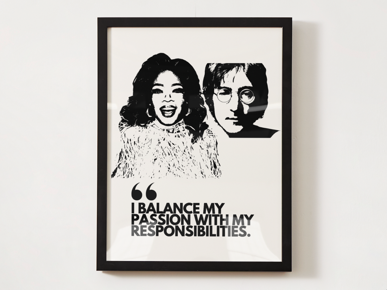Museum Archival Giclee Print Social Justice | Fine Art Paper| Social Justice | Certified Archival Print | I BALANCE MY PASSION WITH MY RESPONSIBILITIES | OPRAH WINFREY | JOHN LENNON