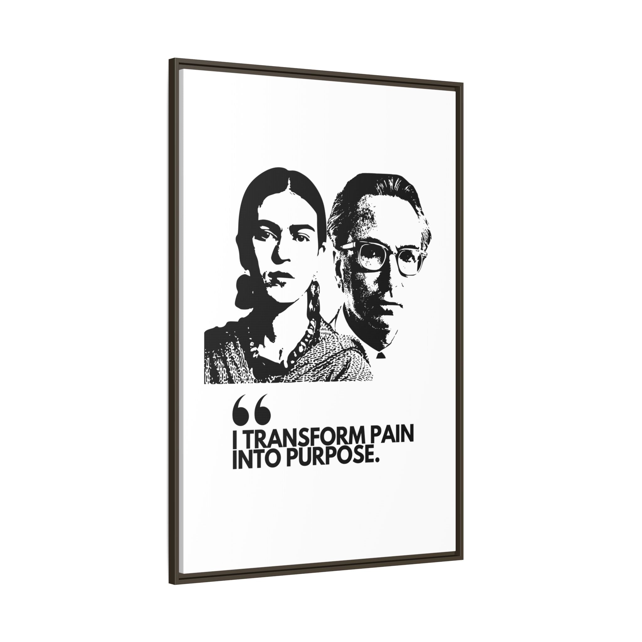 Sustainably Framed Giclee Stretched Canvas Social Change | Eco Friendly Frame | Social Good | Modern Aesthetic Archival | I TRANSFORM PAIN INTO PURPOSE | FRIDA KAHOL & VIKTOR FRANKL JOHN LENNON