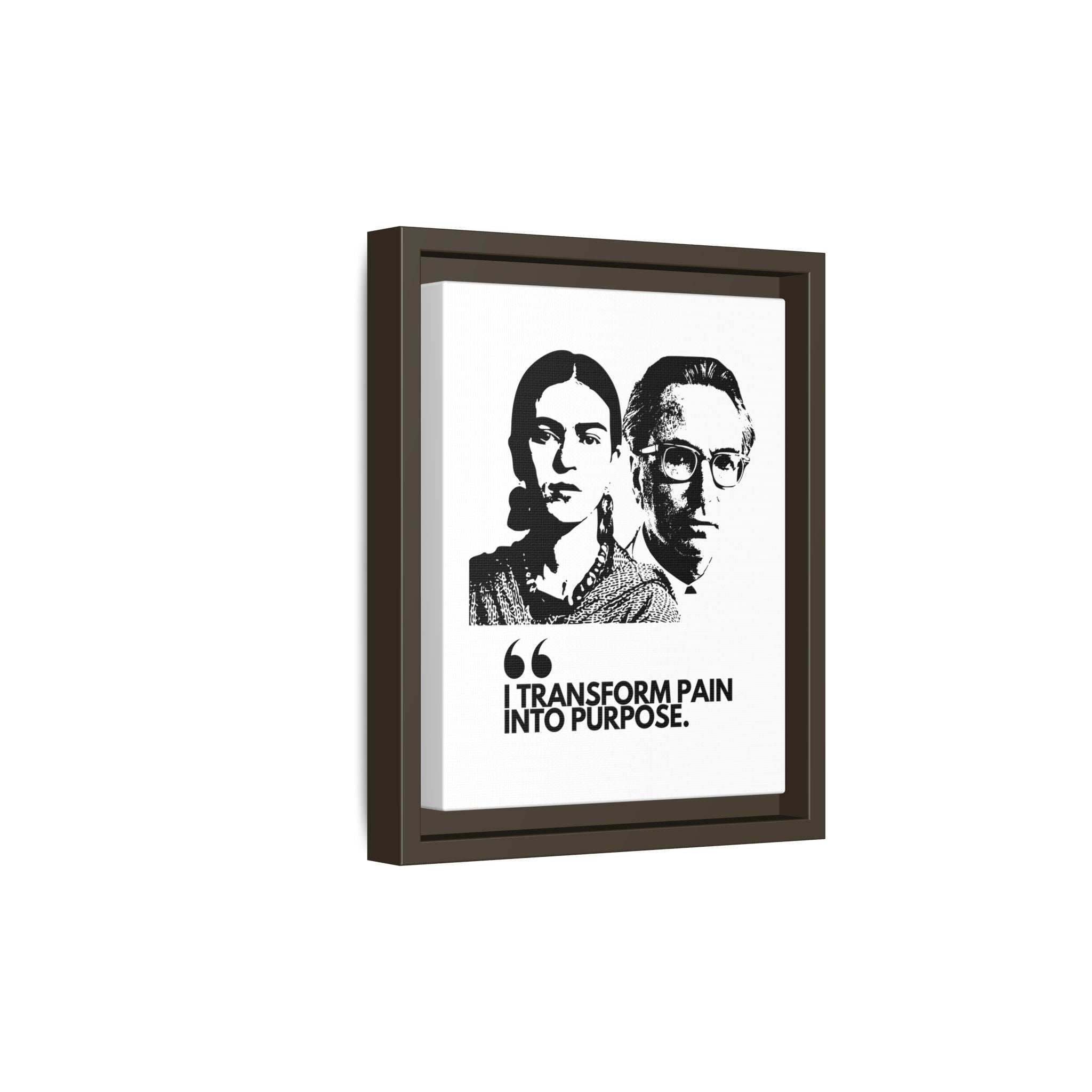 Sustainably Framed Giclee Stretched Canvas Social Change | Eco Friendly Frame | Social Good | Modern Aesthetic Archival | I TRANSFORM PAIN INTO PURPOSE | FRIDA KAHOL & VIKTOR FRANKL JOHN LENNON