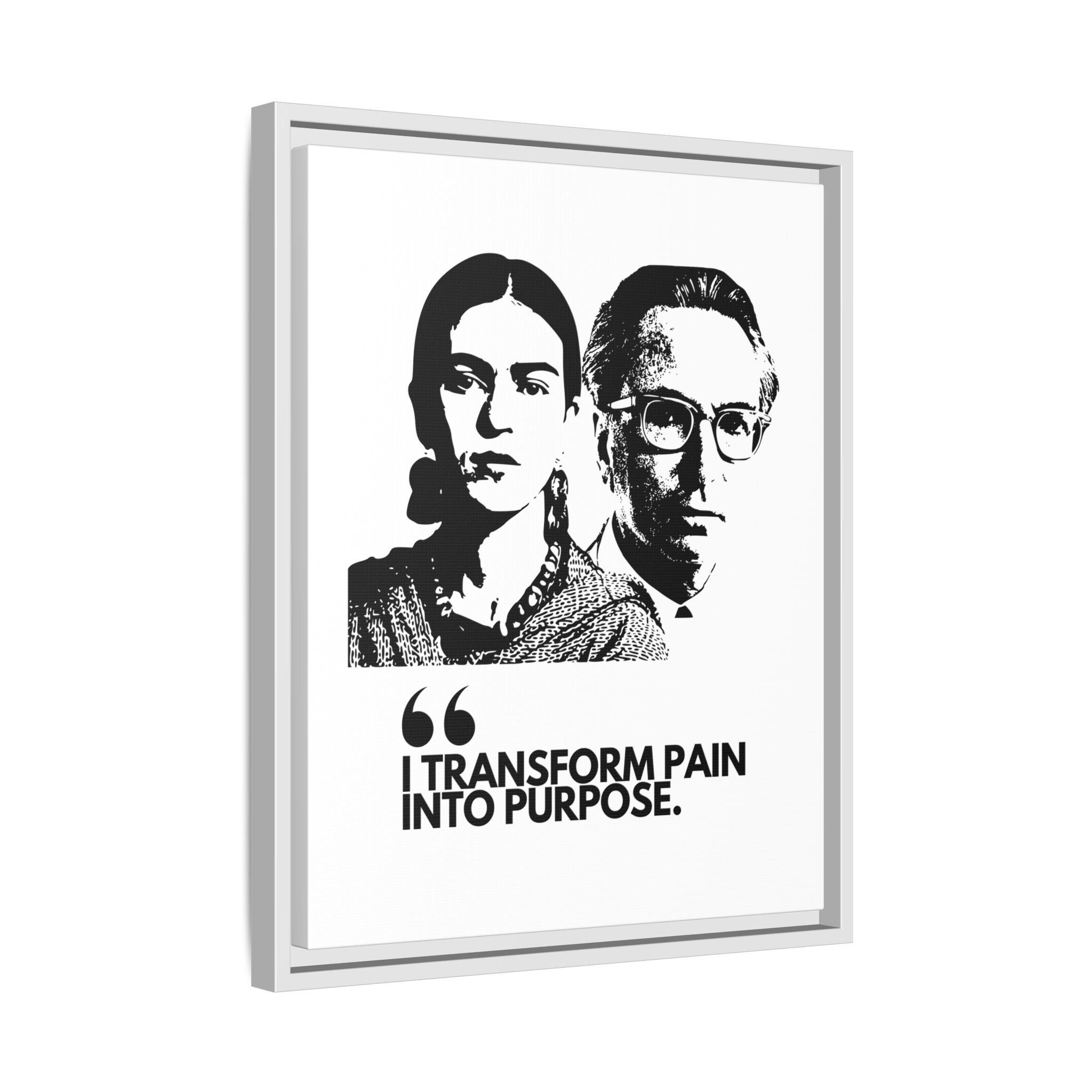 Sustainably Framed Giclee Stretched Canvas Social Change | Eco Friendly Frame | Social Good | Modern Aesthetic Archival | I TRANSFORM PAIN INTO PURPOSE | FRIDA KAHOL & VIKTOR FRANKL JOHN LENNON