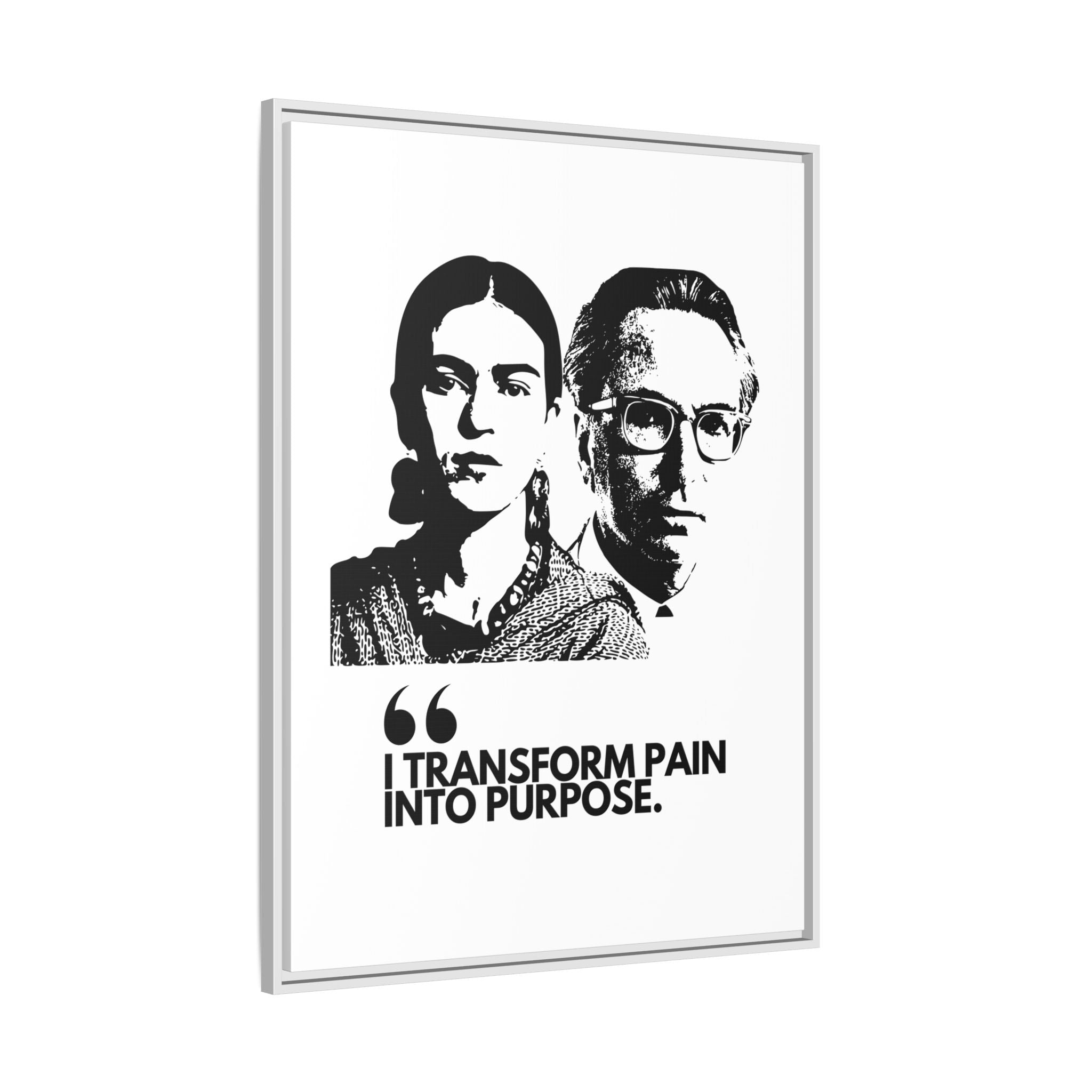 Sustainably Framed Giclee Stretched Canvas Social Change | Eco Friendly Frame | Social Good | Modern Aesthetic Archival | I TRANSFORM PAIN INTO PURPOSE | FRIDA KAHOL & VIKTOR FRANKL JOHN LENNON